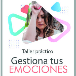 Gestiona tus Emociones